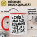 Susanne Tasse Geschenk Chillt Mal Alle Susanne Ist Ja Jetzt Da Geschenkidee Becher mit Name Rot Trendation