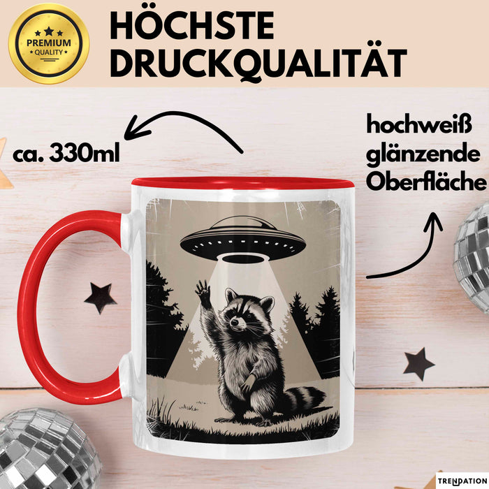 Waschbär Tierliebhaber UFO Alien Tasse Geschenk Lustige Geschenkidee Spruch Rot Trendation