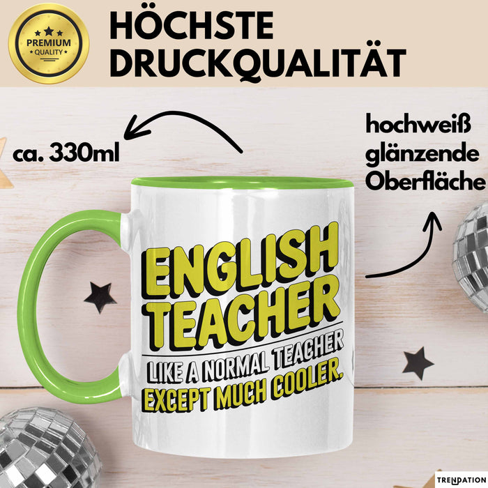 Englischlehrer Unterricht Tasse Geschenk Lustige Geschenkidee Spruch Englisch Lehrer Wie Ein Normaler Lehrer Nur Viel Cooler Grün Trendation
