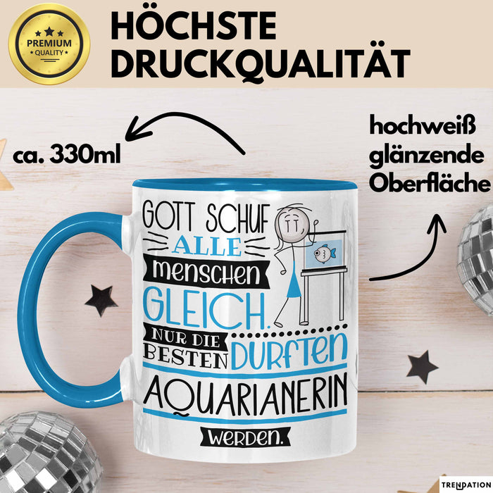 Aquarianerin Geschenk Becher Tasse Gott Schuf Alle Menschen Gleich Nur Die Besten Durfeten Aquarianerin Werden Geschenkidee Lustig Blau Trendation