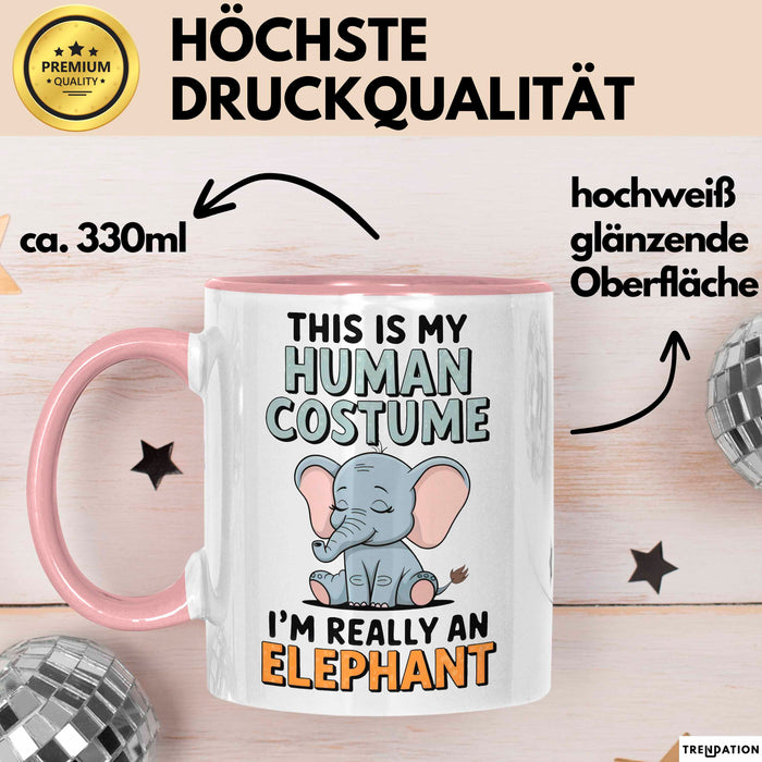 Elefant Tier Tasse Geschenk Lustige Geschenkidee Spruch Das Ist Mein Mensch Kostüm Ich Bin Eigentlich Ein Elefant Rosa Trendation