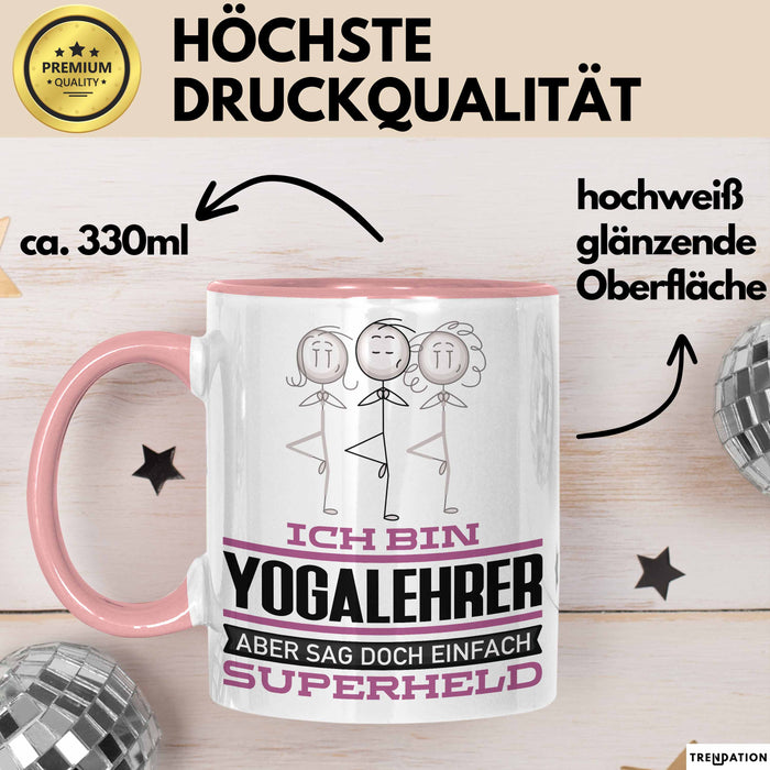 Yogalehrer Geschenk Tasse Ich Bin Yogalehrer Aber Sag Doch Einfach Superheld Lustige Geschenkdiee für Yogalehrer Kaffee-Becher Rosa Trendation