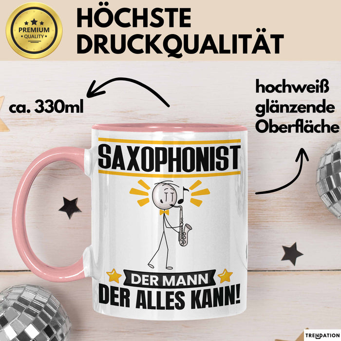 Saxophonist Tasse Geschenk für Saxophonist Der Mann Der Alles Kann Geschenkidee zum Geburtstag Rosa Trendation