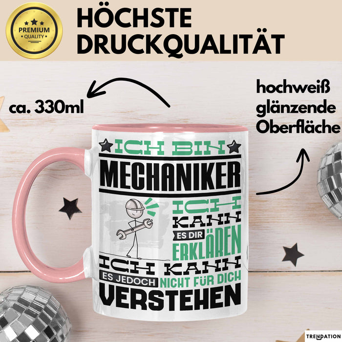 Mechaniker Geschenk Tasse Geschenkidee für Mechaniker Geburtstag Lustiger Spruch Ich Bin Mechaniker Ich Kann Es Dir Erklären Aber Nicht Für Dich Verstehen Funny Rosa Trendation