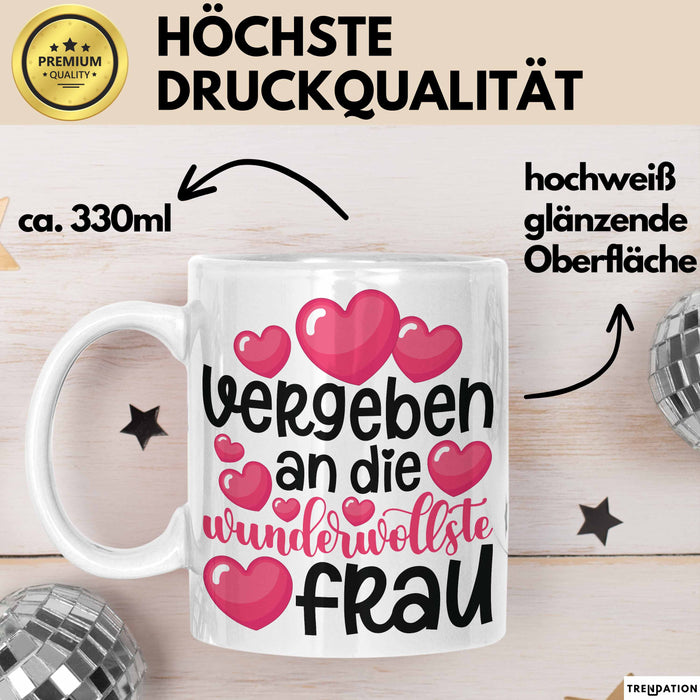 Valentinstag Tasse "Vergeben an die wundervollste Frau" Geschenkidee Weiß Trendation