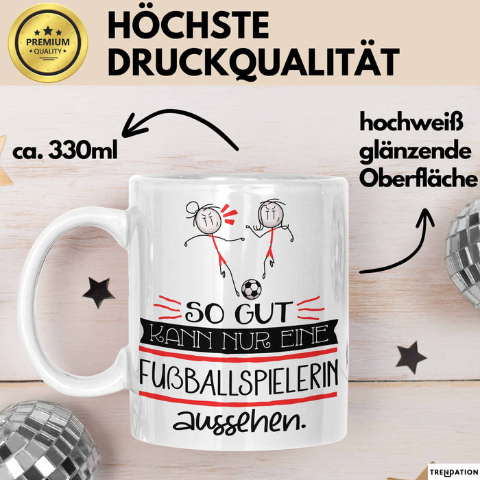 Fußballspielerin Geschenk Tasse So Gut Kann Nur Eine Fußballspielerin Aussehen Geschenkidee Geburtstag Weihnachten Lustig Weiß Trendation