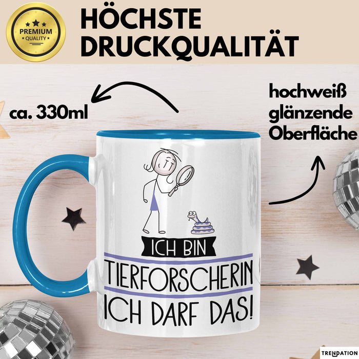 Geschenk für Tierforscherin Tasse Lustige Geschenkidee Geburtstag Ich Bin Tierforscherin Ich Darf Das Blau Trendation