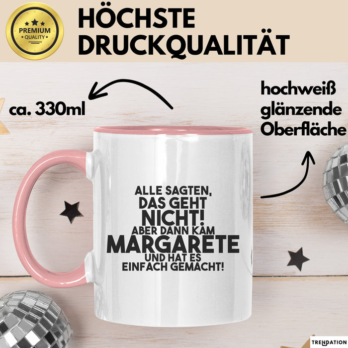 Margarete Tasse Alle Sagten Das Geht Nicht, Aber Dann Kam Margarete