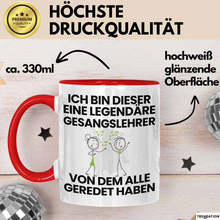 Gesangslehrer Geschenk Tasse Lustige Geschenkidee Geburtstag für Gesangslehrer Ich Bin Dieser Legendäre Gesangslehrer Von Dem Alle Geredet Haben Kaffee-Becher Rot Trendation