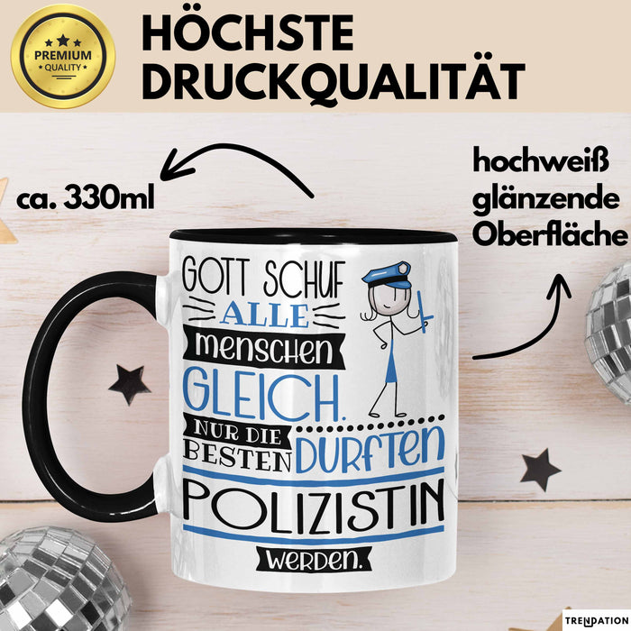 Polizistin Geschenk Becher Tasse Gott Schuf Alle Menschen Gleich Nur Die Besten Durfeten Polizistin Werden Geschenkidee Lustig Trendation