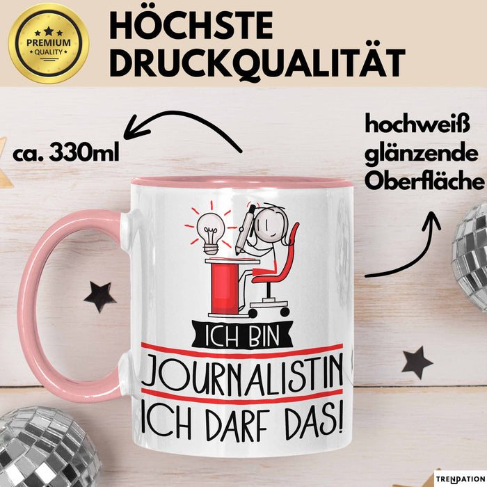 Geschenk für Journalistin Tasse Lustige Geschenkidee Geburtstag Ich Bin Journalistin Ich Darf Das Rosa Trendation