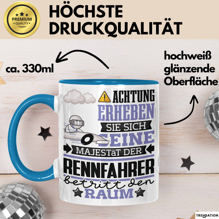 Rennfahrer Geschenk Tasse Lustiger Spruch Erheben Sie Sich Der Rennfahrer Betritt den Raum Blau Trendation