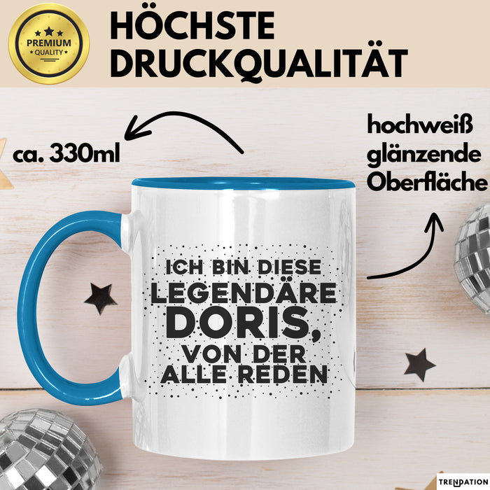 Doris Tasse Ich Bin Diese Legendaere Doris, Von Der Alle Reden Geschenk