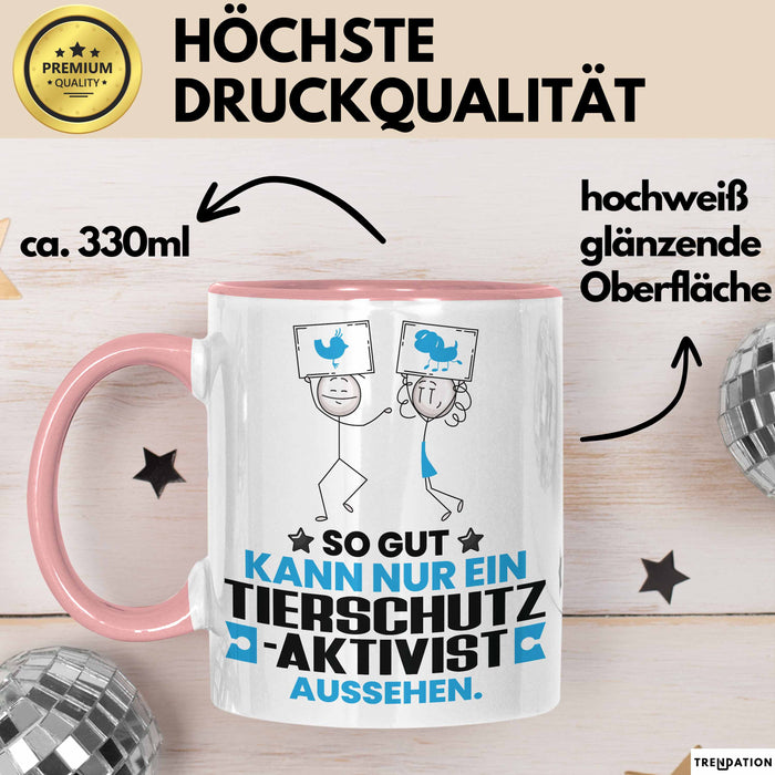 Tierschutzaktivist Geschenk Tasse So Gut Kann Nur Ein Tierschutzaktivist Aussehen Geschenkidee Kaffee-Becher Rosa Trendation