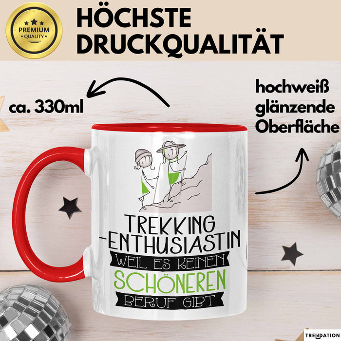 Trekking-Enthusiastin Weil Es Keinen Schöneren Beruf Gibt Tasse Geschenk für Eine Trekking-Enthusiastin Lustig Rot Trendation