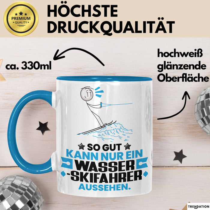 Wasserskifahrer Geschenk Tasse So Gut Kann Nur Ein Wasserskifahrer Aussehen Geschenkidee Kaffee-Becher Blau Trendation