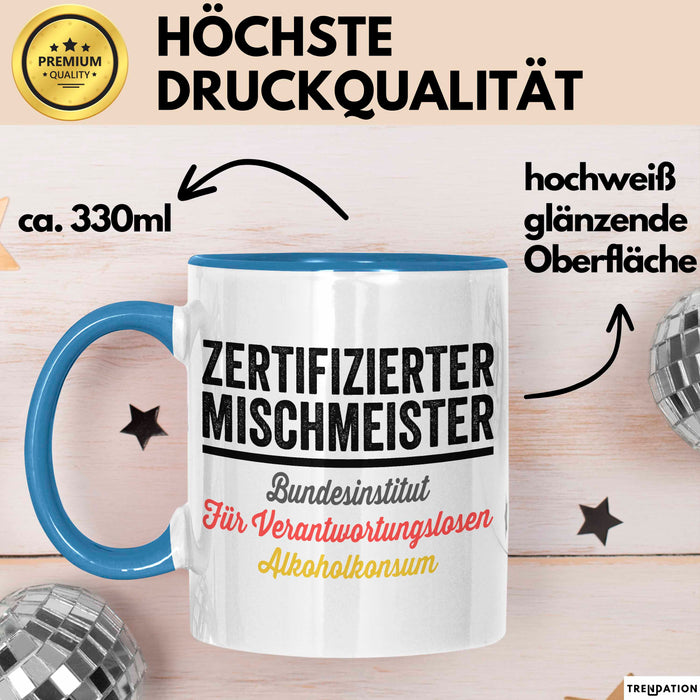 Alkoholliebhaber Tasse Geschenk Lustige Geschenkidee Spruch Zertifizierter Mischenmeister Blau Trendation