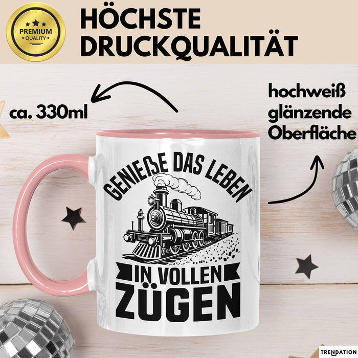 Zugfahrer Tasse Geschenk Bahnfahrer Genieße Das Leben In Vollen Zügen Rosa Trendation