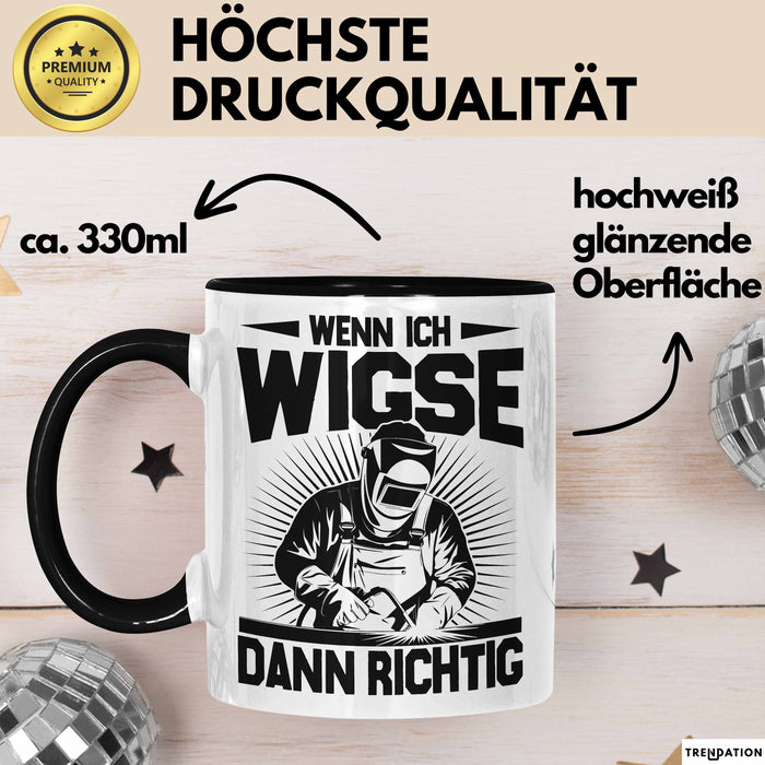 Schweißer Tasse Geschenk Wenn Ich Wigse Dann Richtig Spruch Becher Trendation