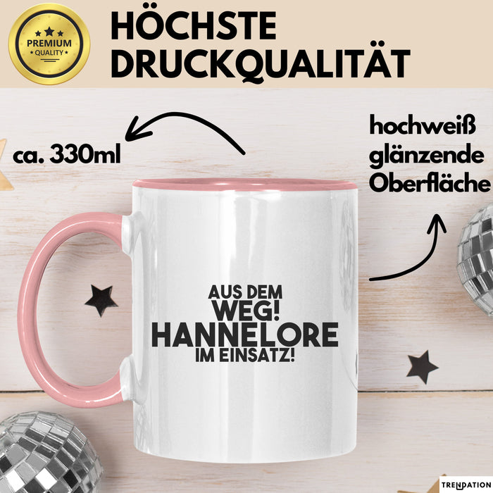 Hannelore Tasse Aus Dem Weg! Hannelore Im Einsatz! Geschenk