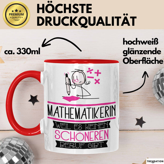 Mathematikerin Weil Es Keinen Schöneren Beruf Gibt Tasse Geschenk für Eine Mathematikerin Lustig Rot Trendation