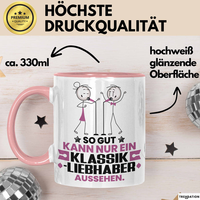 Klassikliebhaber Geschenk Tasse So Gut Kann Nur Ein Klassikliebhaber Aussehen Geschenkidee Kaffee-Becher Rosa Trendation