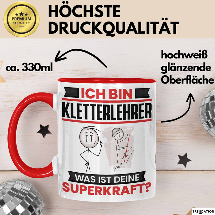 Kletterlehrer Tasse Geschenk für Kletterlehrer Geburtstag Lustiger Spruch Kaffee-Becher Was Ist Deine Superkraft Rot Trendation