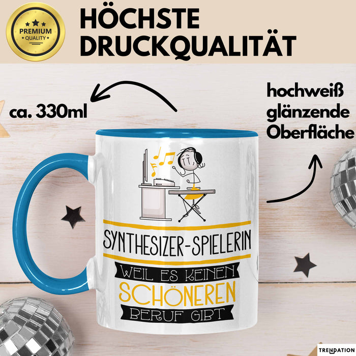 Synthesizer-Spielerin Weil Es Keinen Schöneren Beruf Gibt Tasse Geschenk für Eine Synthesizer-Spielerin Lustig Blau Trendation