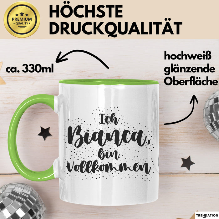 Bianca Tasse Ich Bianca, Bin Vollkommen Geschenk Grün Trendation