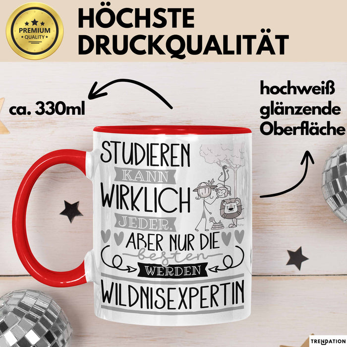 Wildnisexpertin Tasse Lustiges Geschenk Studieren Kann Wirklich Jeder Nur Die Besten Werden Wildnisexpertin Rot Trendation