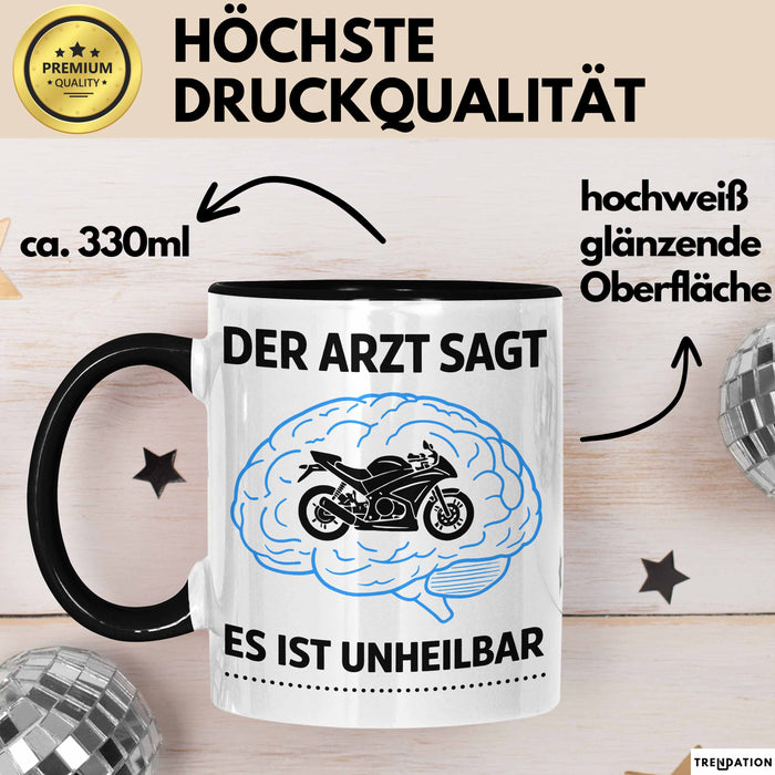 Motorradfahrer Biker Motorradfahren Tasse Geschenk Lustige Geschenkidee Spruch Der Arzt Sagt Es Ist Unheilbar Trendation