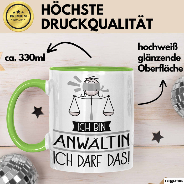 Geschenk für Anwältin Tasse Lustige Geschenkidee Geburtstag Ich Bin Anwältin Ich Darf Das Grün Trendation