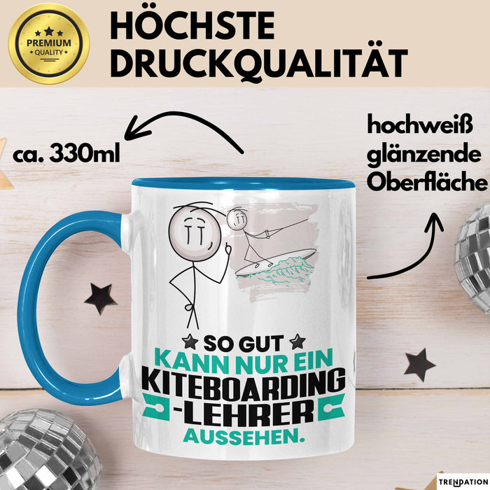 Kiteboarding-Lehrer Geschenk Tasse So Gut Kann Nur Ein Kiteboarding-Lehrer Aussehen Geschenkidee Kaffee-Becher Blau Trendation