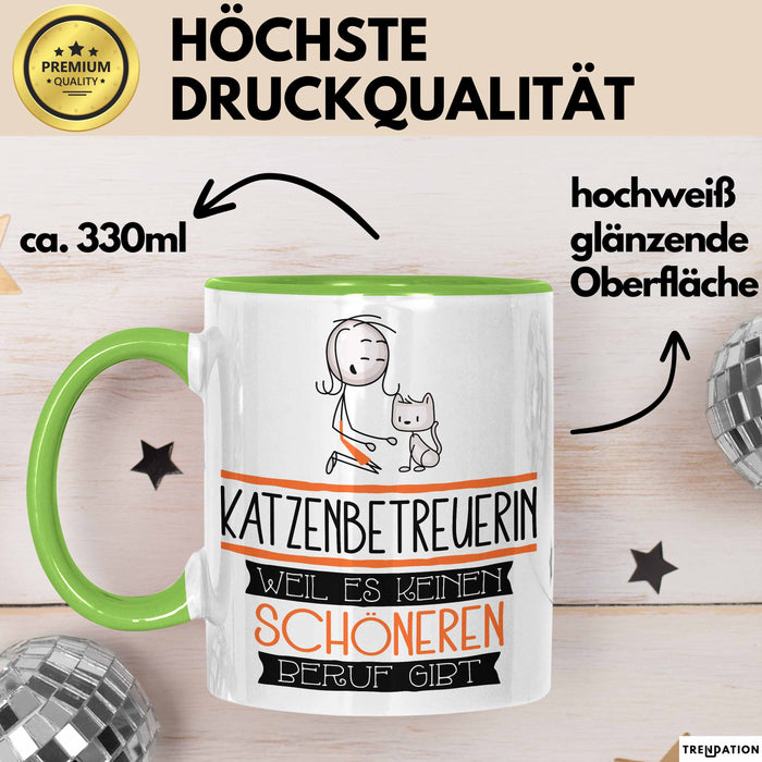 Katzenbetreuerin Weil Es Keinen Schöneren Beruf Gibt Tasse Geschenk für Eine Katzenbetreuerin Lustig Grün Trendation