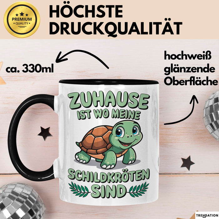 Schildkröte Tierliebhaber Tasse Geschenk Lustige Geschenkidee Spruch Zuhause Ist Wo Meine Schildkröten Sind Trendation