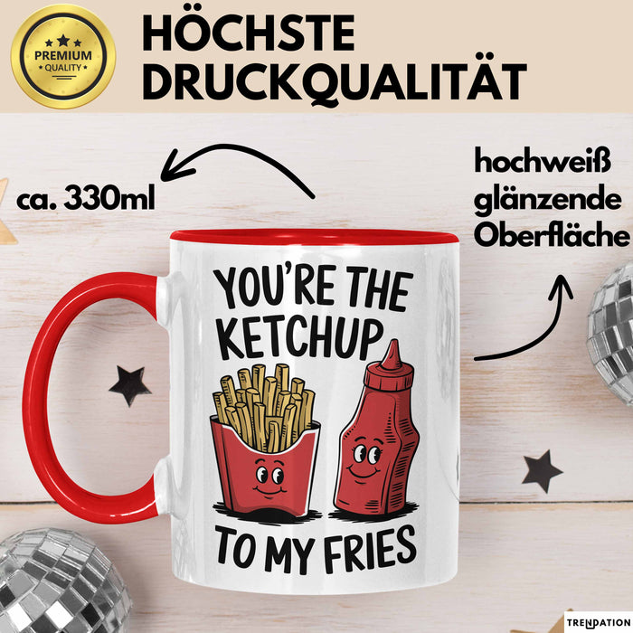 Romantisches Paar Jahrestagsfeier Tasse Geschenk Lustige Geschenkidee Spruch Du Bist Der Ketchup Zu Meinen Pommes Rot Trendation