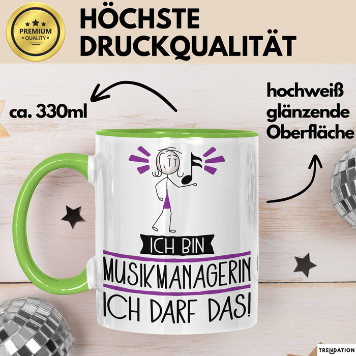 Geschenk für Musikmanagerin Tasse Lustige Geschenkidee Geburtstag Ich Bin Musikmanagerin Ich Darf Das Grün Trendation