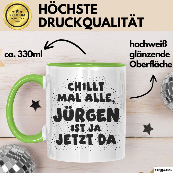 Juergen Tasse Chillt Mal Alle, Juergen Ist Ja Jetzt Da Geschenk