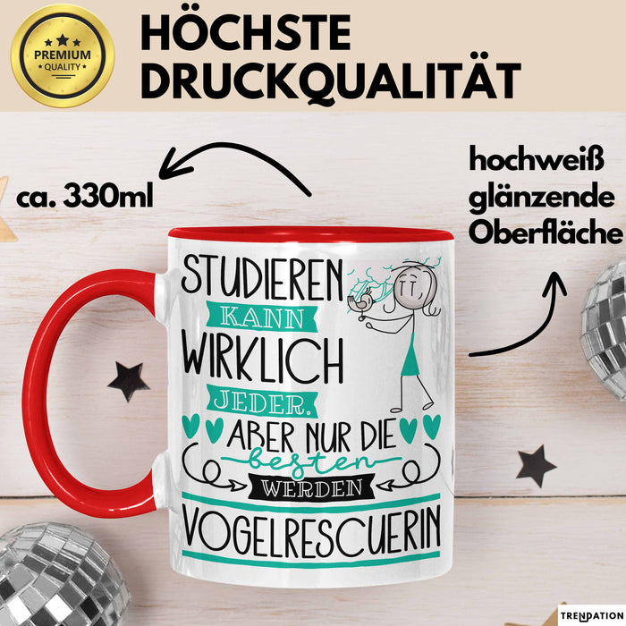 Vogelrescuerin Tasse Lustiges Geschenk Studieren Kann Wirklich Jeder Nur Die Besten Werden Vogelrescuerin Rot Trendation