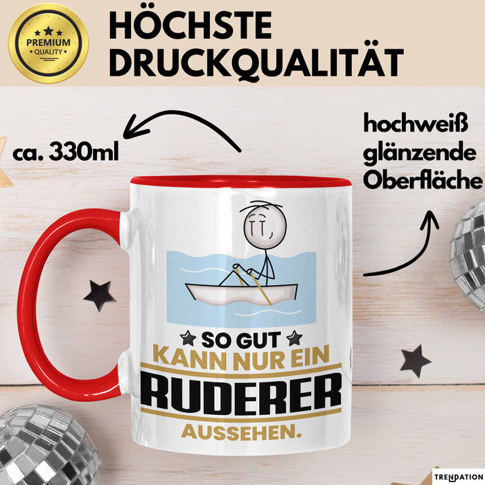 Ruderer Geschenk Tasse So Gut Kann Nur Ein Ruderer Aussehen Geschenkidee Kaffee-Becher Rot Trendation