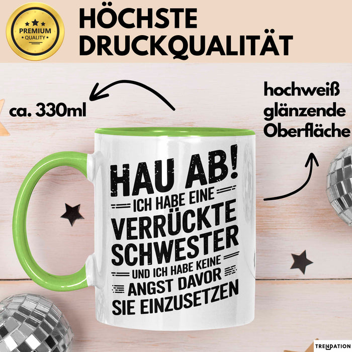 Big Sister Ältere Geschwister Schwestern Tasse Becher Geschenk Lustige Geschenkidee Spruch Ich Habe Eine Verrückte Schwester Grün Trendation