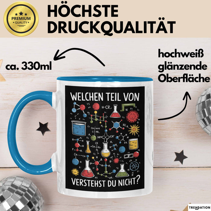 Chemiker Chemielehrer Tasse Geschenk Lustige Geschenkidee Spruch Welchen Teil Von Verstehst Du Nicht Blau Trendation
