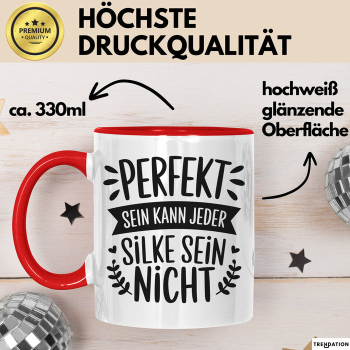 Silke Tasse Geschenk Perfekt Sein Kann Jeder Geschenkidee Geburtstag Rot Trendation