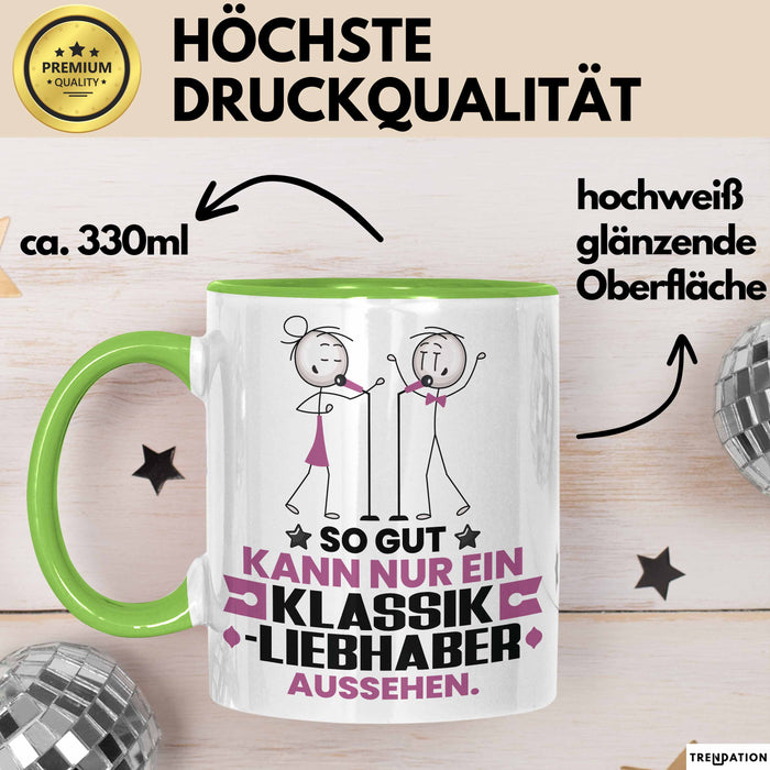 Klassikliebhaber Geschenk Tasse So Gut Kann Nur Ein Klassikliebhaber Aussehen Geschenkidee Kaffee-Becher Grün Trendation