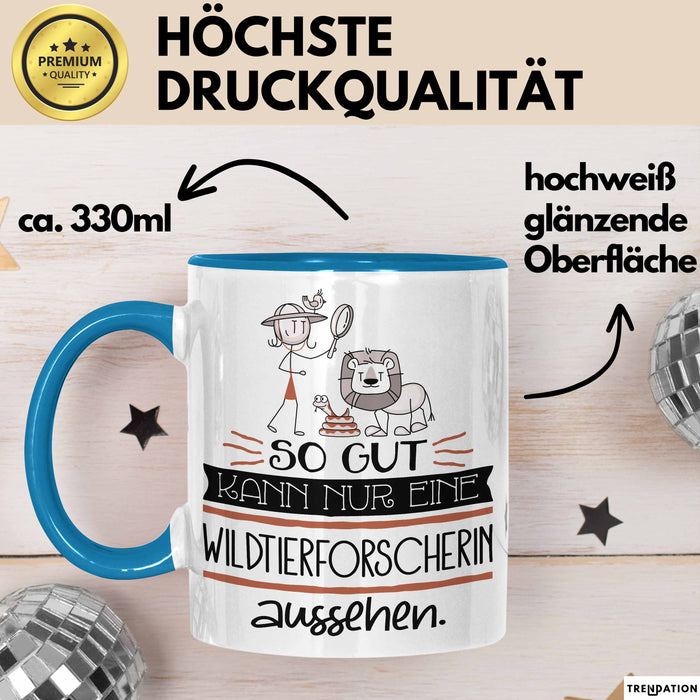Wildtierforscherin Geschenk Tasse So Gut Kann Nur Eine Wildtierforscherin Aussehen Geschenkidee Geburtstag Weihnachten Lustig Blau Trendation