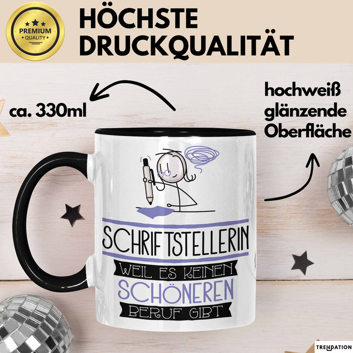 Schriftstellerin Weil Es Keinen Schöneren Beruf Gibt Tasse Geschenk für Eine Schriftstellerin Lustig Trendation