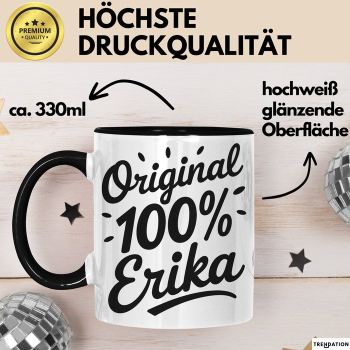 Erika Tasse Geschenk Original 100% Erika Geschenkidee Geburtstag Schwarz Trendation