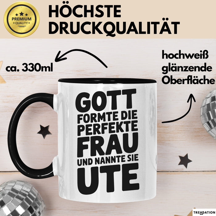 Ute Tasse Geschenk Gott Formte Die Perfekte Frau Ute Geschenkidee Schwarz Trendation