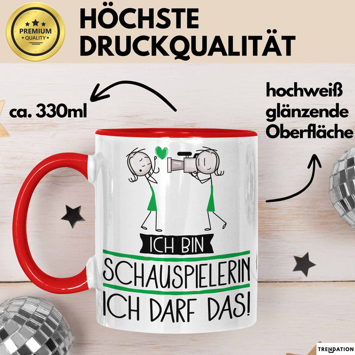 Geschenk für Schauspielerin Tasse Lustige Geschenkidee Geburtstag Ich Bin Schauspielerin Ich Darf Das Rot Trendation