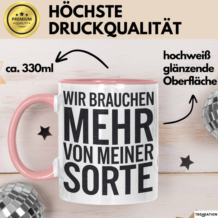 Selbstbewusster Tasse Geschenk Mehr Von Meiner Sorte Rosa Trendation